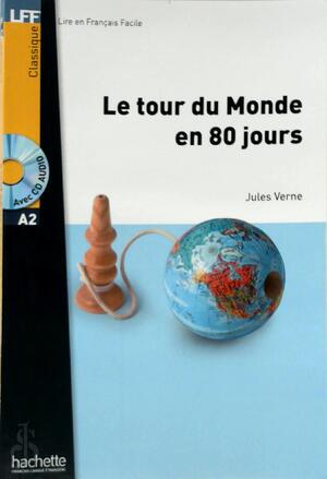Le tour du Monde en 80 jours - Jules Verne Le tour du Monde en 80 jours - Jules Verne