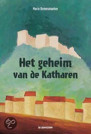 Het geheim van de Katharen - Mario Demesmaeker, Karien Deroo Het geheim van de Katharen - Mario Demesmaeker, Karien Deroo