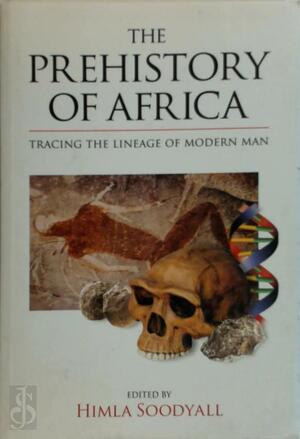 The Prehistory of Africa - Himla Soodyall