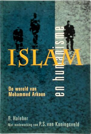 Islam en humanisme - Ron Haleber Islam en humanisme - Ron Haleber