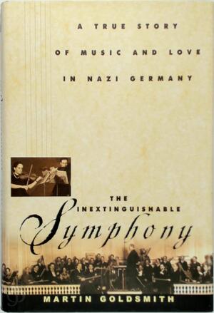 The Inextinguishable Symphony - Martin Goldsmith