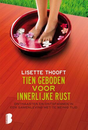 Tien geboden voor innerlijke rust - Lisette Thooft