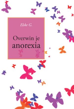 Overwin je anorexia - Elske G. Overwin je anorexia - Elske G.