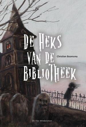 De heks van de bibliotheek - Christien Boomsma