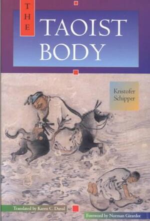 Taoist Body - Kristofer Schipper Taoist Body - Kristofer Schipper