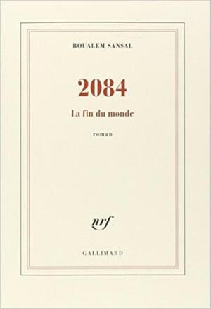 2084 - Boualem Sansal 2084 - Boualem Sansal