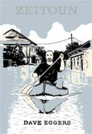 Zeitoun - Dave Eggers Zeitoun - Dave Eggers