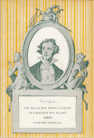De slecht befaamde Markies De Sade - RenÉ Gysen