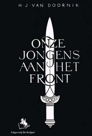 Onze jongens aan het front - H.J. van Doornik Onze jongens aan het front - H.J. van Doornik