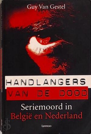 Handlangers van de dood - Guy van Gestel Handlangers van de dood - Guy van Gestel
