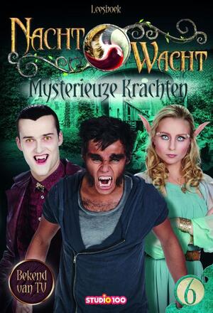 Nachtwacht : leesboek 6 - Mysterieuze Krachten - Gert Verhulst Nachtwacht : leesboek 6 - Mysterieuze Krachten - Gert Verhulst