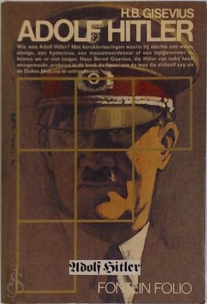 Adolf Hitler - Hans Bernd Gisevius