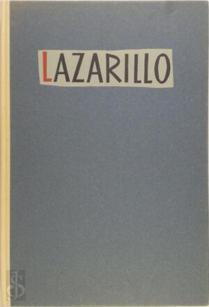 Het leven van Lazarillo De Tormes en over zijn wederwaardigheden en tegenslagen - 