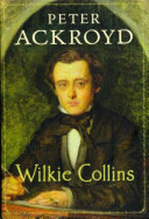 Wilkie Collins - Peter Ackroyd Wilkie Collins - Peter Ackroyd