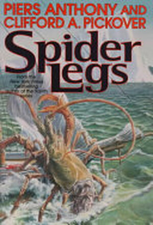 Spider Legs - Piers Anthony, Clifford A. Pickover Spider Legs - Piers Anthony, Clifford A. Pickover