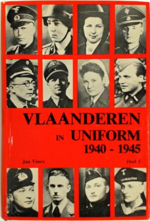 Vlaanderen in uniform 1940-1945 - Jan Vincx Vlaanderen in uniform 1940-1945 - Jan Vincx
