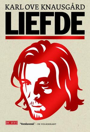 Liefde - Karl Ove Knausgård