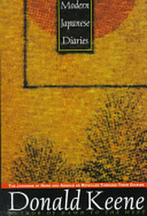Modern Japanese Diaries - Donald Keene Modern Japanese Diaries - Donald Keene