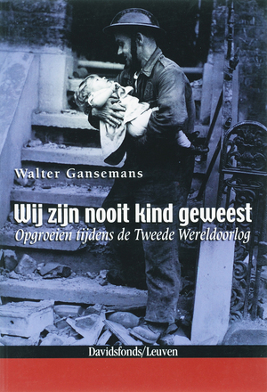 Wij zijn nooit kind geweest - W. Gansemans Wij zijn nooit kind geweest - W. Gansemans