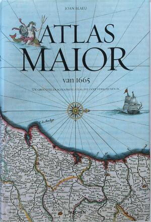 Atlas Maior van 1665 - Joan Blaeu, P. C. J. van Der Krogt Atlas Maior van 1665 - Joan Blaeu, P. C. J. van Der Krogt