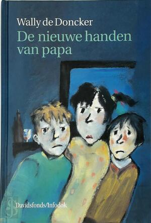 De nieuwe handen van papa - Wally de Doncker