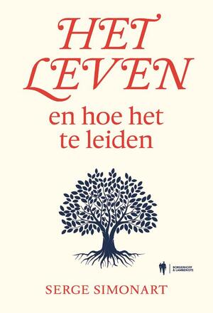 Het leven en hoe het te leiden - Serge Simonart Het leven en hoe het te leiden - Serge Simonart