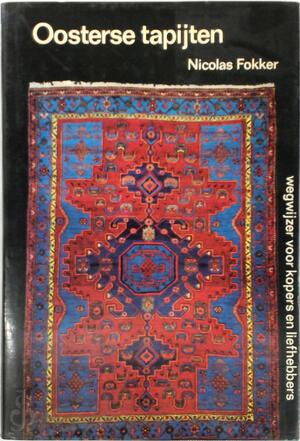 Oosterse tapijten - Nicolas Fokker, H. Oosthoek