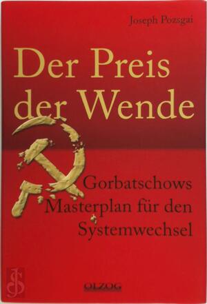 Der Preis der Wende - Joseph Pozsgai Der Preis der Wende - Joseph Pozsgai