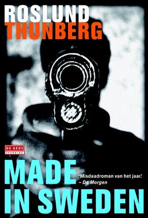 Made in Sweden - Anders Roslund, Stefan Thunberg Made in Sweden - Anders Roslund, Stefan Thunberg