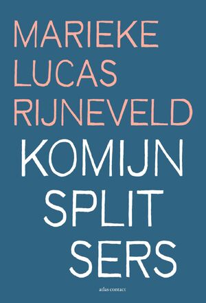 Komijnsplitsers - Marieke Lucas Rijneveld Komijnsplitsers - Marieke Lucas Rijneveld