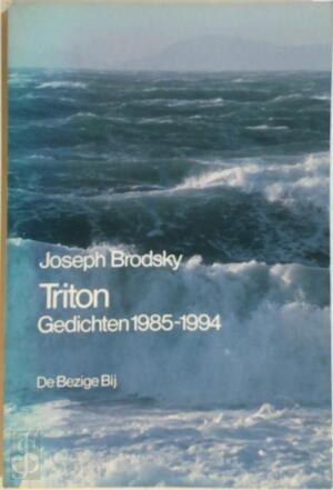 Triton: Gedichten 1985-1994 - Joseph Brodsky Triton: Gedichten 1985-1994 - Joseph Brodsky