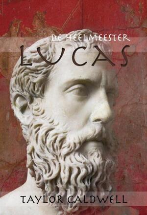 Lucas de heelmeester - Taylor Caldwell