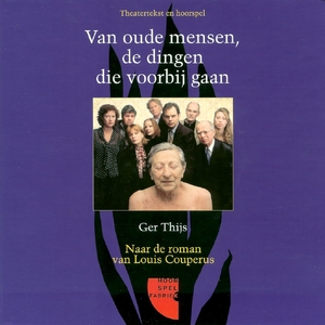 Van oude mensen, de dingen die voorbij gaan - Louis Couperus Van oude mensen, de dingen die voorbij gaan - Louis Couperus