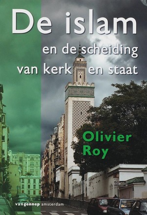 De Islam en de scheiding van kerk en staat - Olivier Roy
