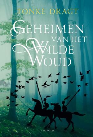 Geheimen van het Wilde Woud - Tonke Dragt Geheimen van het Wilde Woud - Tonke Dragt