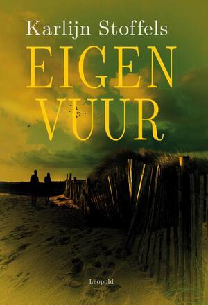 Eigen vuur - Karlijn Stoffels Eigen vuur - Karlijn Stoffels