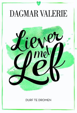 Liever met lef - Dagmar Valerie