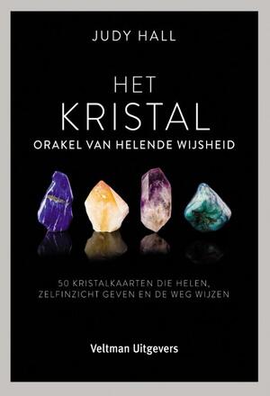 Het kristal, orakel van helende wijsheid - Judy Hall Het kristal, orakel van helende wijsheid - Judy Hall