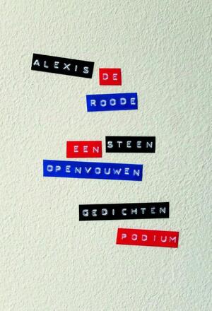 Een steen openvouwen - Alexis de Roode Een steen openvouwen - Alexis de Roode