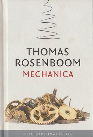 Mechanica - Thomas Rosenboom Mechanica - Thomas Rosenboom