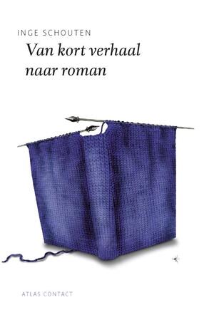 Van kort verhaal naar roman - Inge Schouten
