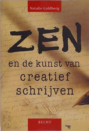 Zen en de kunst van creatief schrijven - Natalie Goldberg, Janny ter Meer Zen en de kunst van creatief schrijven - Natalie Goldberg, Janny ter Meer
