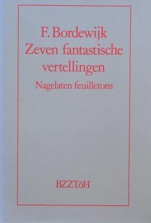 Zeven fantastische vertellingen - F. Bordewijk