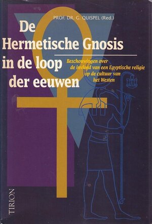 De Hermetische Gnosis in de loop der eeuwen - Gilles Quispel
