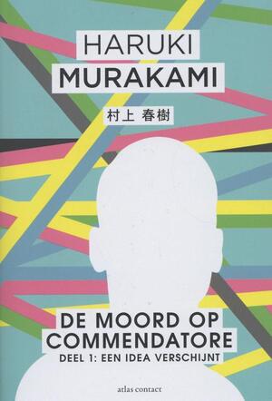 De moord op Commendatore - Deel 1 - Haruki Murakami De moord op Commendatore - Deel 1 - Haruki Murakami