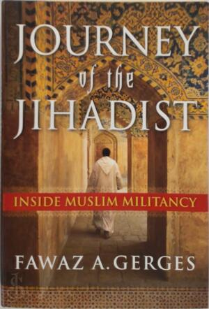 Journey of the Jihadist - Fawaz A. Gerges