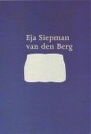 Eja Siepman van den Berg - Eja Siepman van den Berg, Hans Sizoo, Peter Struycken