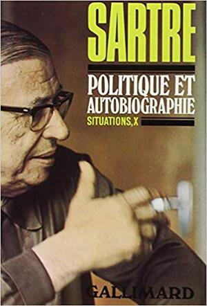 Politique et autobiographie - Jean-Paul Sartre Politique et autobiographie - Jean-Paul Sartre