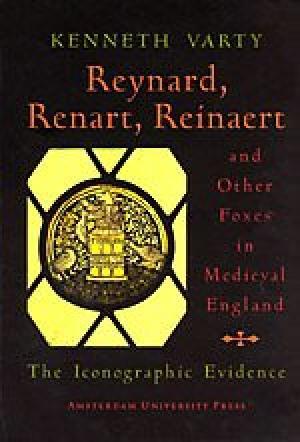 Reynard, Renart, Reinaert and other foxes in medieval England - K. Varty Reynard, Renart, Reinaert and other foxes in medieval England - K. Varty