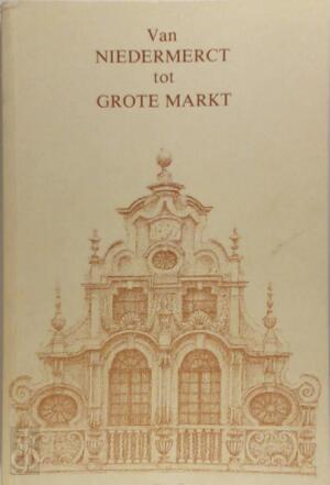 Van Niedermerct tot Grote Markt - 